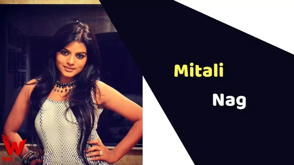 Mitali Nag Net Worth